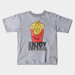 ENJOY FRY DAYS Kids T-Shirt